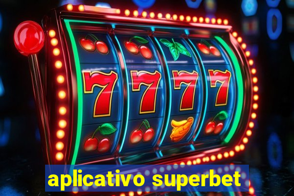 aplicativo superbet